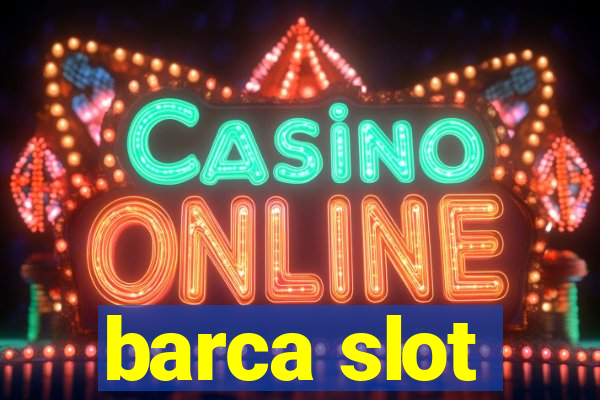 barca slot