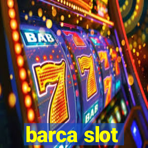 barca slot