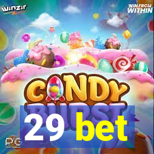 29 bet