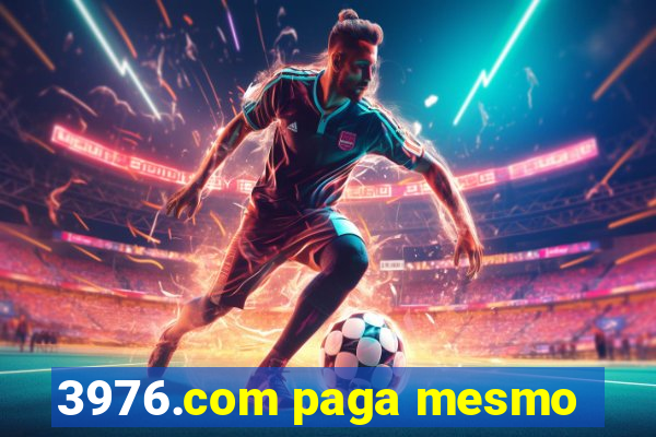 3976.com paga mesmo