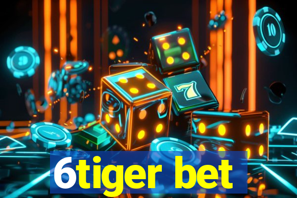 6tiger bet