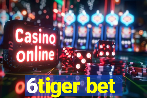 6tiger bet