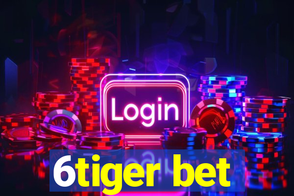 6tiger bet