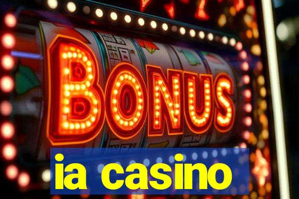 ia casino