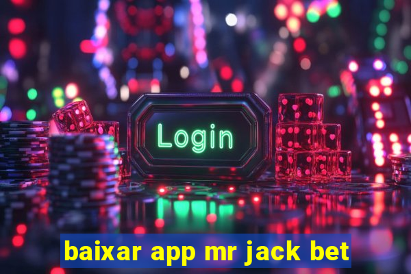 baixar app mr jack bet