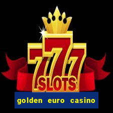 golden euro casino no deposit bonus