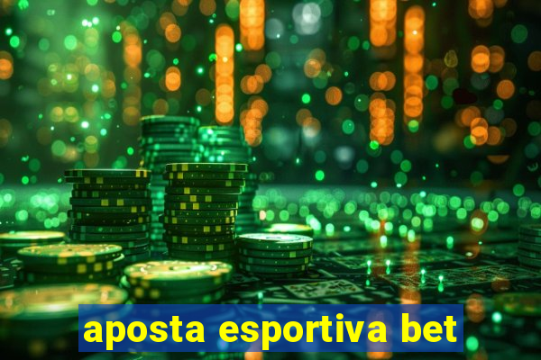 aposta esportiva bet