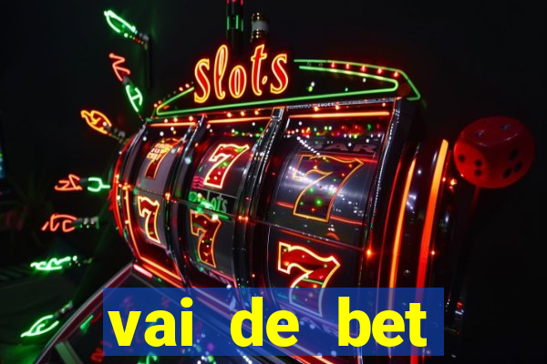 vai de bet horarios pagantes