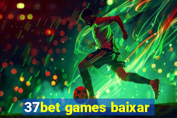 37bet games baixar