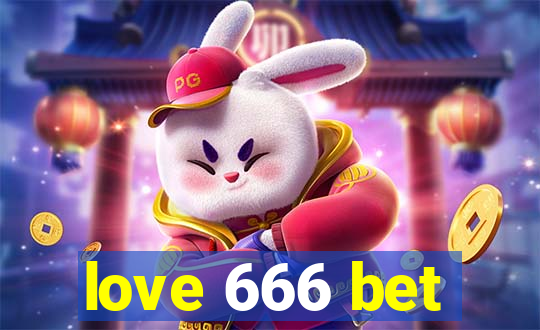 love 666 bet