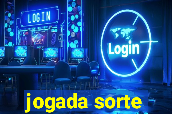 jogada sorte