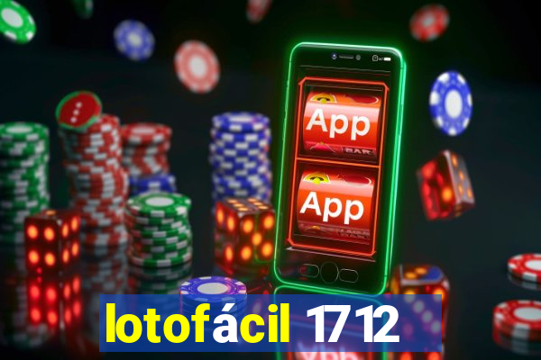 lotofácil 1712