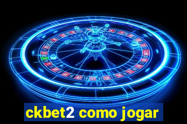 ckbet2 como jogar