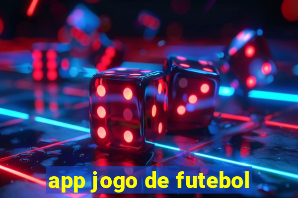 app jogo de futebol