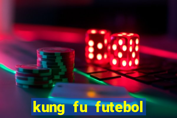 kung fu futebol clube onde assistir