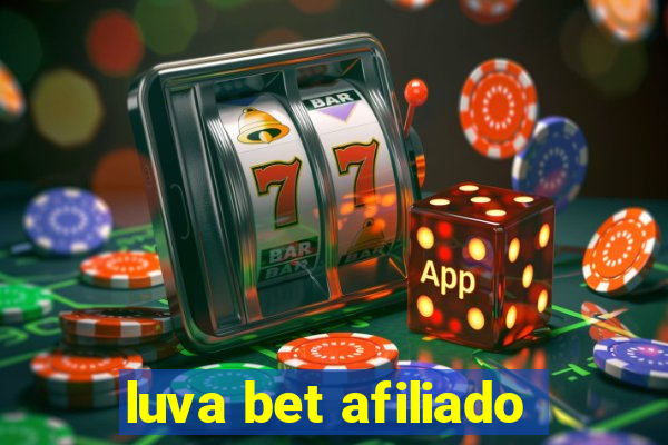 luva bet afiliado