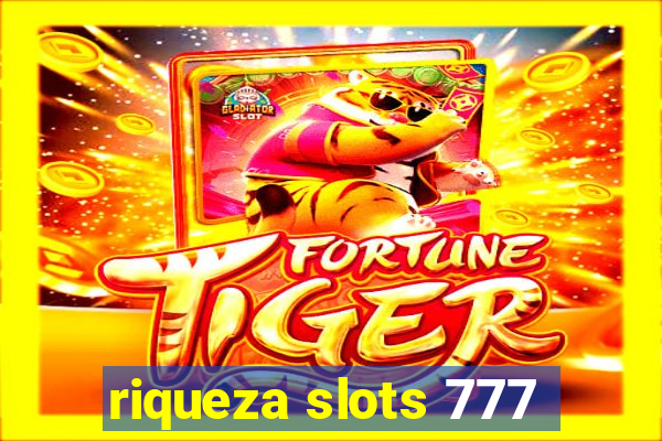 riqueza slots 777