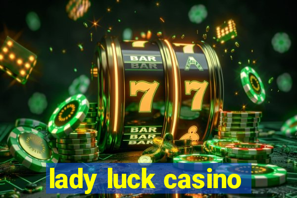 lady luck casino