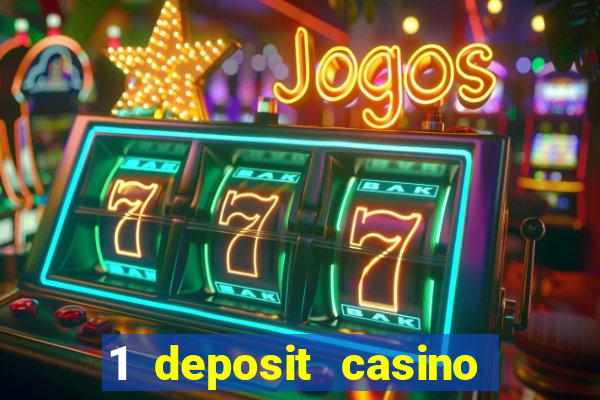 1 deposit casino for new player