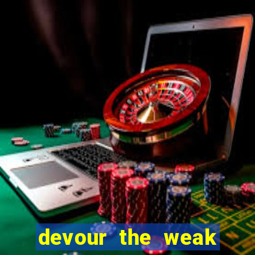 devour the weak slot free play