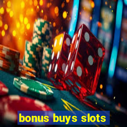 bonus buys slots