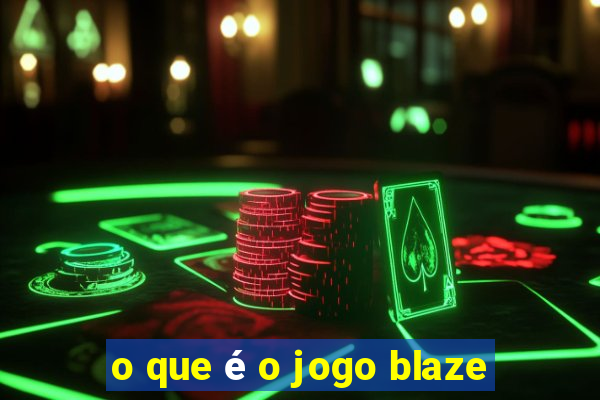 o que é o jogo blaze