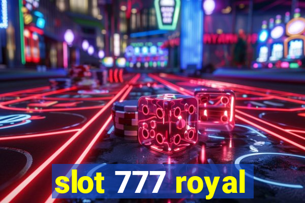 slot 777 royal