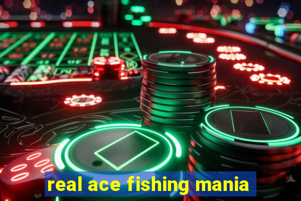 real ace fishing mania