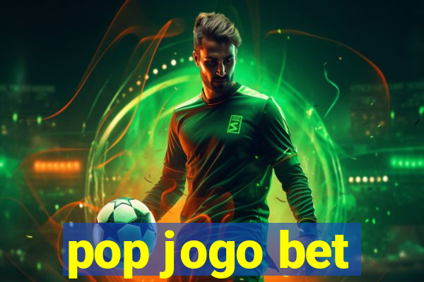 pop jogo bet