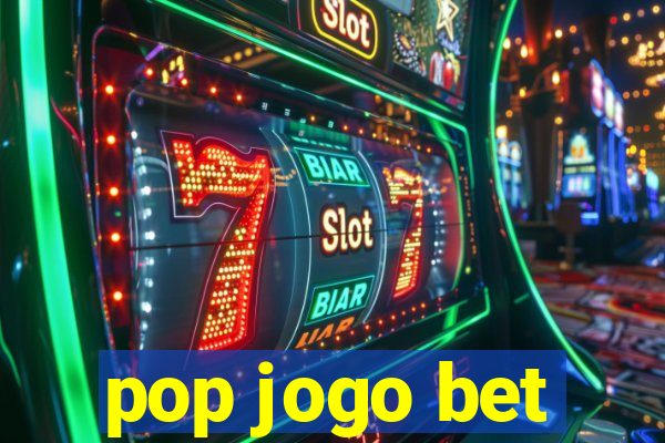 pop jogo bet