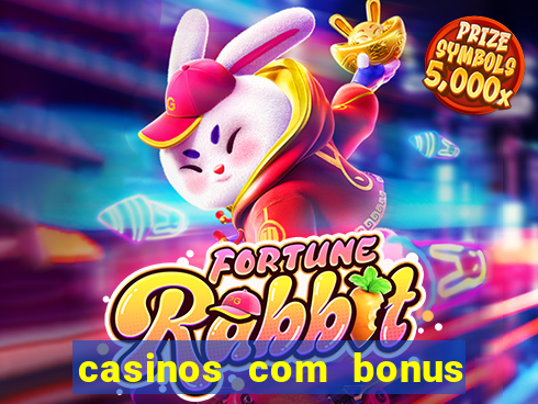 casinos com bonus no cadastro