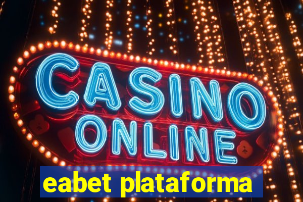 eabet plataforma