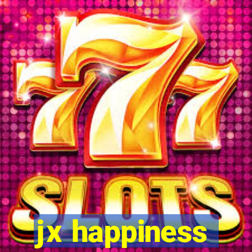 jx happiness