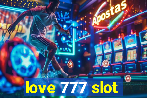 love 777 slot