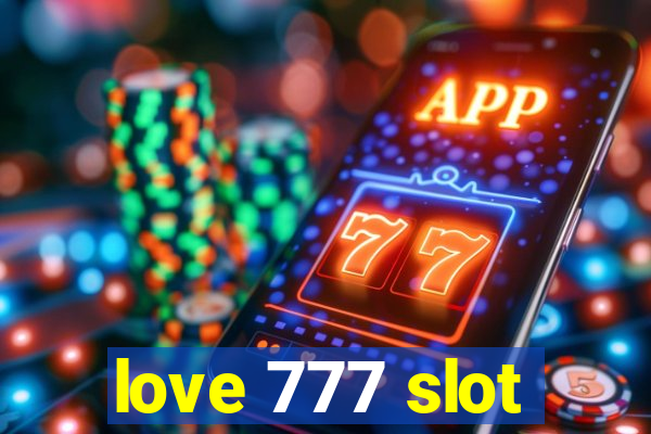 love 777 slot