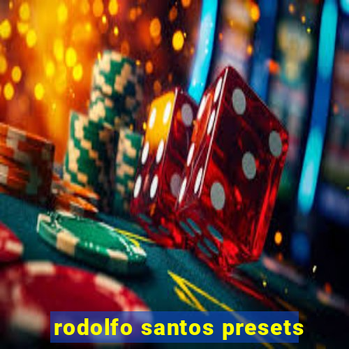 rodolfo santos presets