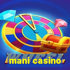 mani casino