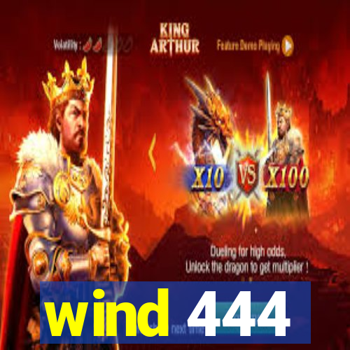 wind 444