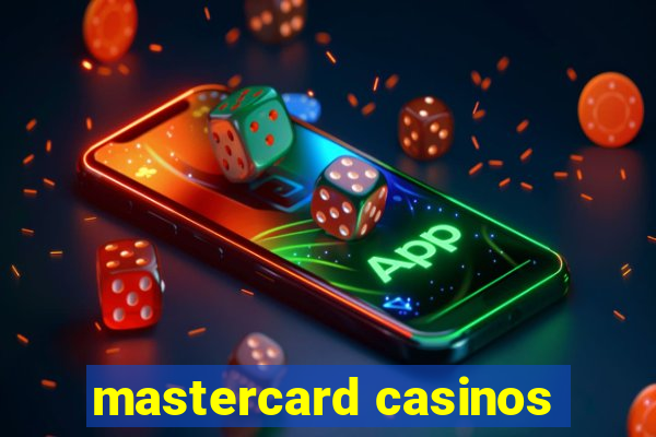 mastercard casinos