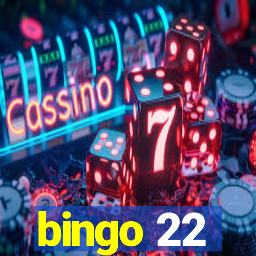 bingo 22