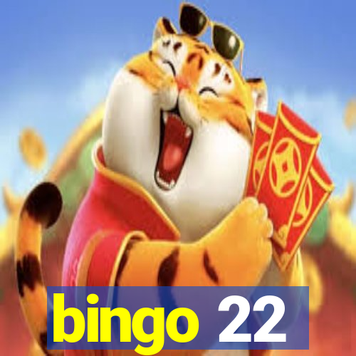 bingo 22