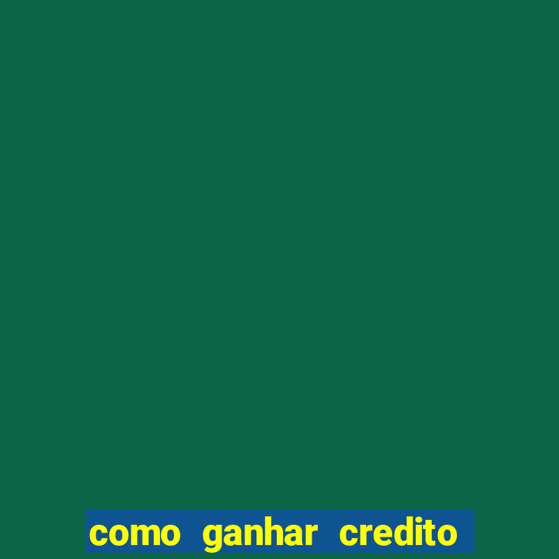 como ganhar credito de aposta na bet 365