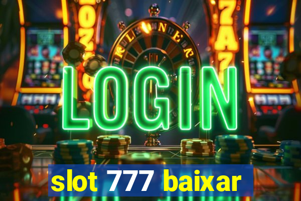 slot 777 baixar