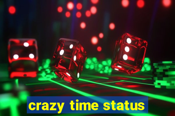 crazy time status