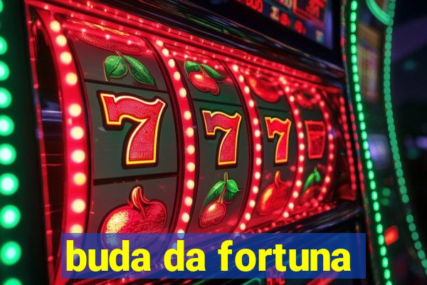 buda da fortuna