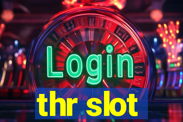 thr slot