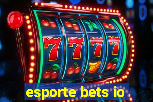 esporte bets io