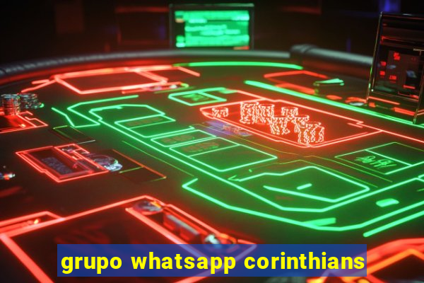 grupo whatsapp corinthians