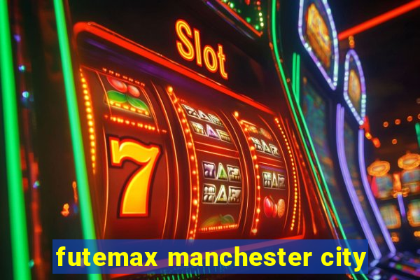 futemax manchester city