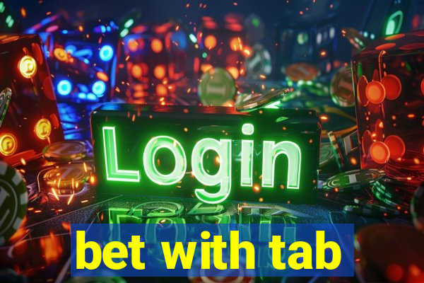 bet with tab